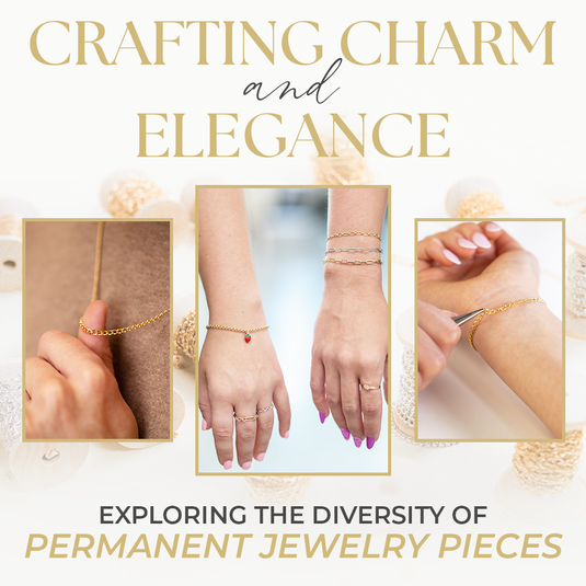 Crafting Charm and Elegance: Exploring the Diversity of Permanent Jewelry Pieces